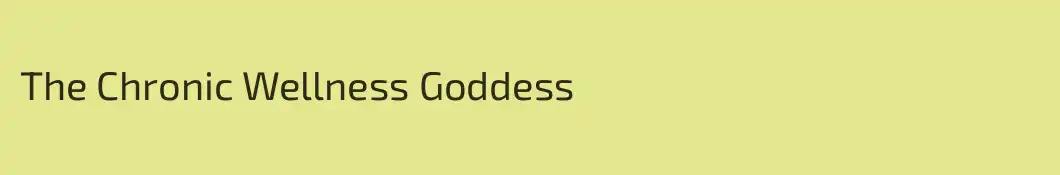 The Chronic Wellness Goddess